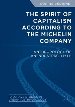 Abbildung von Védrine | The Spirit of Capitalism According to the Michelin Company | 1. Auflage | 2018 | beck-shop.de