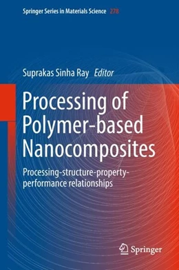 Abbildung von Sinha Ray | Processing of Polymer-based Nanocomposites | 1. Auflage | 2018 | beck-shop.de