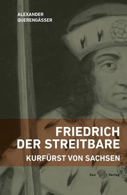 Abbildung von Querengässer | Friedrich der Streitbare | 1. Auflage | 2018 | beck-shop.de