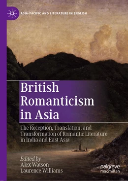 Abbildung von Watson / Williams | British Romanticism in Asia | 1. Auflage | 2019 | beck-shop.de