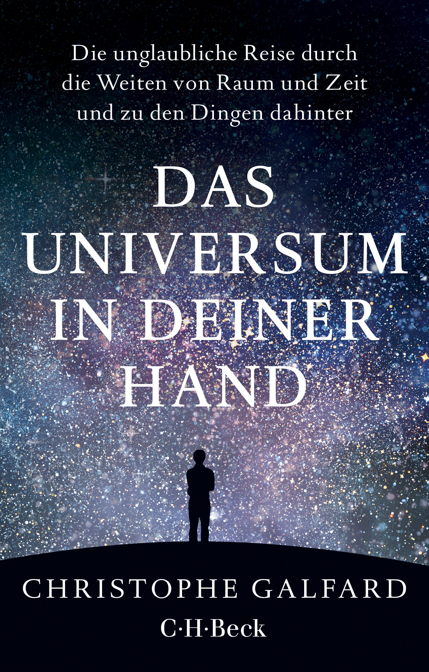 Cover: Galfard, Christophe, Das Universum in deiner Hand