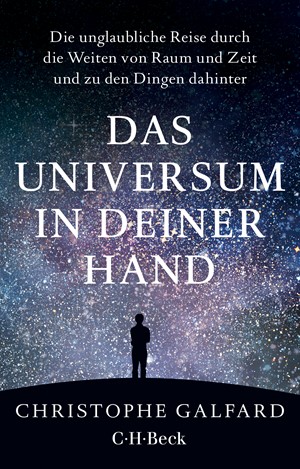 Cover: Christophe Galfard, Das Universum in deiner Hand