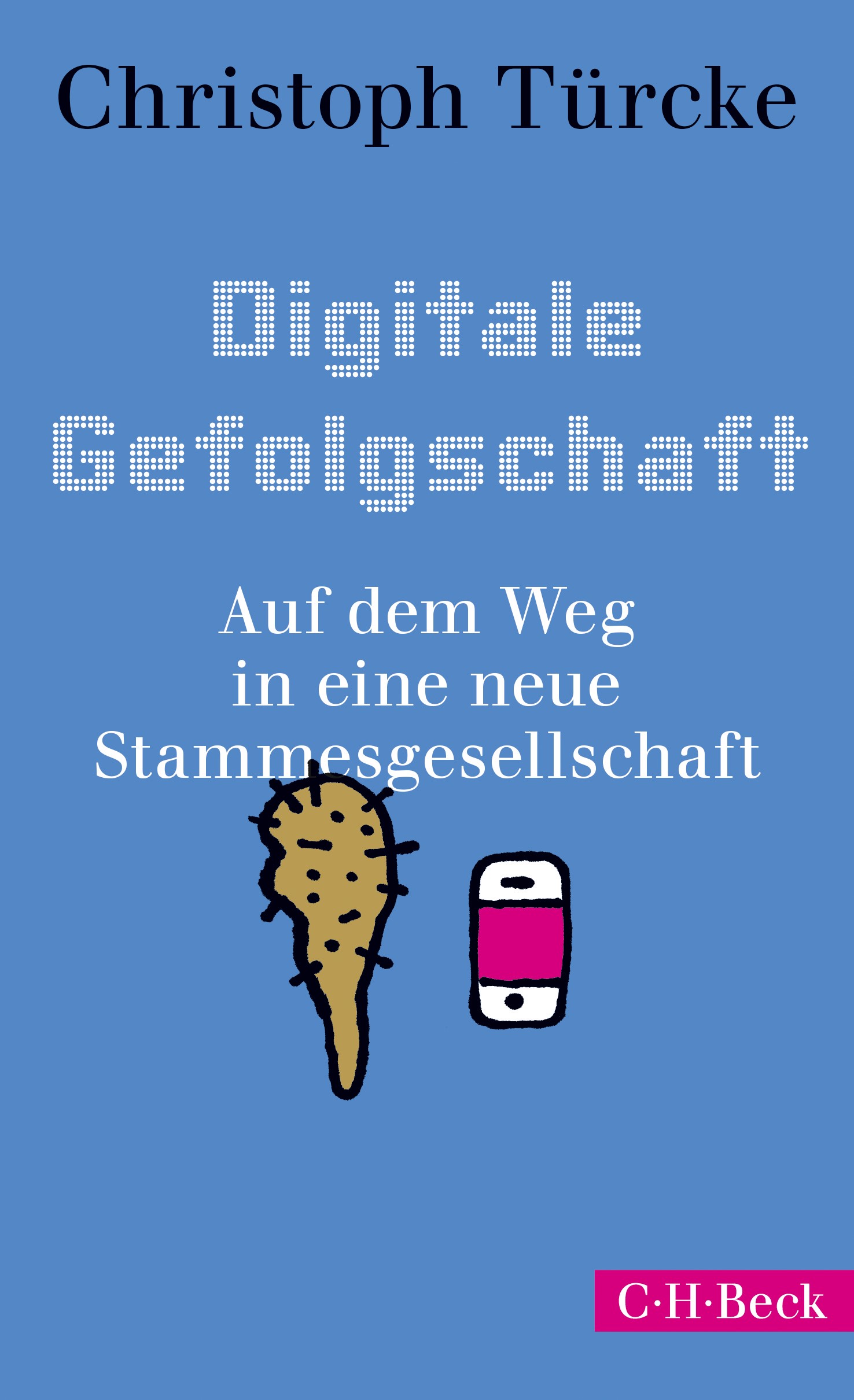 Cover: Türcke, Christoph, Digitale Gefolgschaft