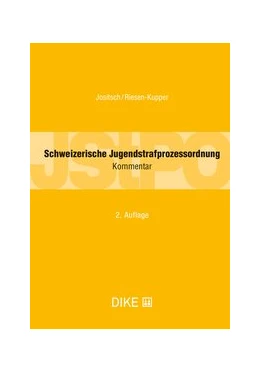 Abbildung von Jositsch / Riesen-Kupper | Schweizerische Jugendstrafprozessordnung: JStPO | 2. Auflage | 2018 | beck-shop.de