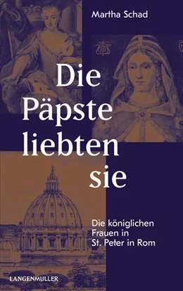 Abbildung von Schad | Die Päpste liebten sie | 1. Auflage | 2018 | beck-shop.de