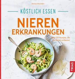 Abbildung von Börsteken | Köstlich essen Nierenerkrankungen | 3. Auflage | 2019 | beck-shop.de