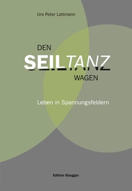 Abbildung von Lattmann | Den Seiltanz wagen | 1. Auflage | 2018 | beck-shop.de