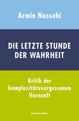 Abbildung von Nassehi | Die letzte Stunde der Wahrheit | 1. Auflage | 2018 | beck-shop.de