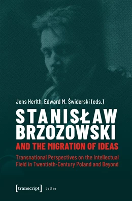 Abbildung von Herlth / Swiderski | Stanislaw Brzozowski and the Migration of Ideas | 1. Auflage | 2019 | beck-shop.de