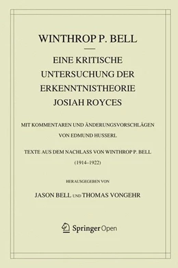 Abbildung von Bell / Vongehr | Eine kritische Untersuchung der Erkenntnistheorie Josiah Royces | 1. Auflage | 2018 | beck-shop.de