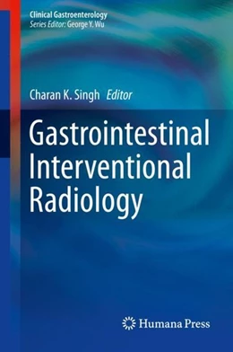 Abbildung von Singh | Gastrointestinal Interventional Radiology | 1. Auflage | 2018 | beck-shop.de