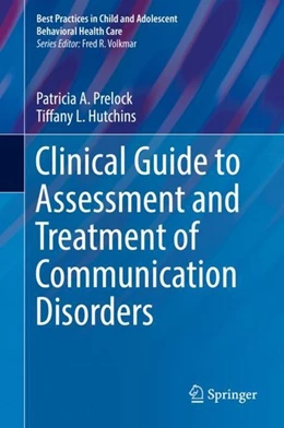 Abbildung von Prelock / Hutchins | Clinical Guide to Assessment and Treatment of Communication Disorders | 1. Auflage | 2018 | beck-shop.de