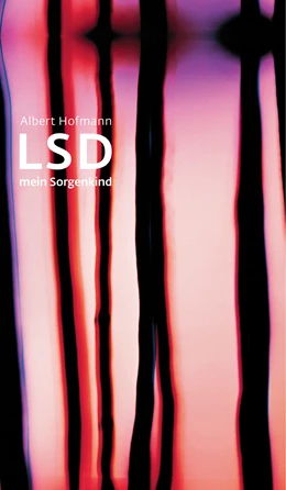 Abbildung von Hofmann | LSD - Mein Sorgenkind | 1. Auflage | 2018 | beck-shop.de