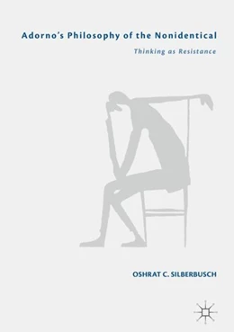 Abbildung von Silberbusch | Adorno's Philosophy of the Nonidentical | 1. Auflage | 2018 | beck-shop.de