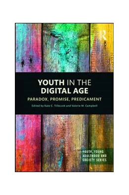 Abbildung von Tilleczek / Campbell | Youth in the Digital Age | 1. Auflage | 2019 | beck-shop.de