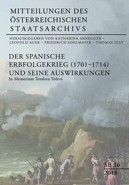 Abbildung von Generaldirektion des Österreichischen Staatsarchivs / Arnegger | Der Spanische Erbfolgekrieg (1701–1714) und seine Auswirkungen | 1. Auflage | 2018 | 16 | beck-shop.de