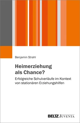 Abbildung von Strahl | Heimerziehung als Chance? | 1. Auflage | 2019 | beck-shop.de
