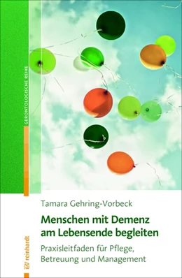 Abbildung von Gehring-Vorbeck | Menschen mit Demenz am Lebensende begleiten | 1. Auflage | 2018 | beck-shop.de