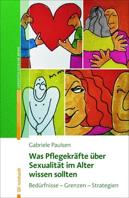 Abbildung von Paulsen | Was Pflegekräfte über Sexualität im Alter wissen sollten | 1. Auflage | 2018 | beck-shop.de