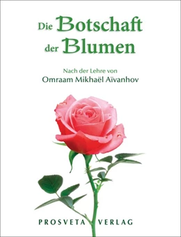 Abbildung von Aïvanhov | Die Botschaft der Blumen | 1. Auflage | 2018 | beck-shop.de