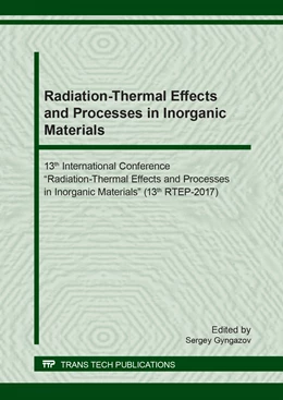 Abbildung von Gyngazov | Radiation-Thermal Effects and Processes in Inorganic Materials | 1. Auflage | 2018 | Volume 781 | beck-shop.de