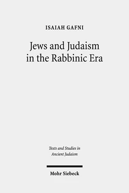 Abbildung von Gafni | Jews and Judaism in the Rabbinic Era | 1. Auflage | 2019 | 173 | beck-shop.de