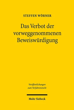 Abbildung von Wörner | Das Verbot der vorweggenommenen Beweiswürdigung | 1. Auflage | 2019 | 154 | beck-shop.de