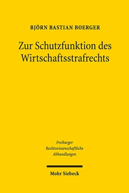 Abbildung von Boerger | Zur Schutzfunktion des Wirtschaftsstrafrechts | 1. Auflage | 2019 | beck-shop.de