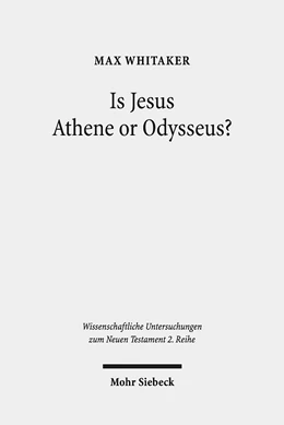 Abbildung von Whitaker | Is Jesus Athene or Odysseus? | 1. Auflage | 2019 | 500 | beck-shop.de
