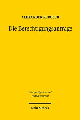 Abbildung von Rubusch | Die Berechtigungsanfrage | 1. Auflage | 2018 | 144 | beck-shop.de