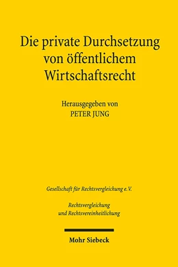 Abbildung von Jung | Die private Durchsetzung von öffentlichem Wirtschaftsrecht | 1. Auflage | 2018 | 61 | beck-shop.de
