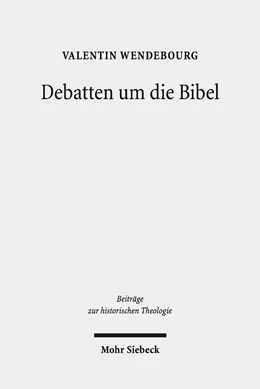 Abbildung von Wendebourg | Debatten um die Bibel | 1. Auflage | 2020 | 193 | beck-shop.de