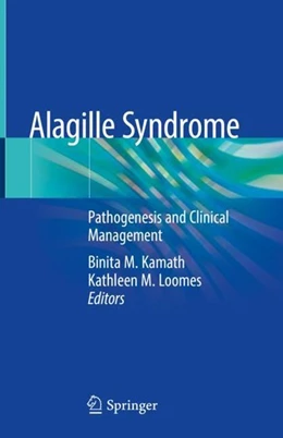 Abbildung von Kamath / Loomes | Alagille Syndrome | 1. Auflage | 2018 | beck-shop.de