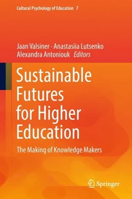 Abbildung von Valsiner / Lutsenko | Sustainable Futures for Higher Education | 1. Auflage | 2018 | beck-shop.de