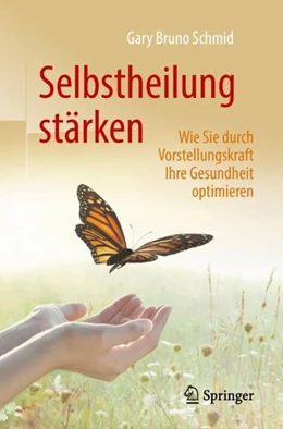 Abbildung von Schmid | Selbstheilung stärken | 1. Auflage | 2018 | beck-shop.de