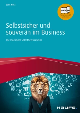 Abbildung von Korz | Selbstsicher und souverän im Business | 1. Auflage | 2018 | beck-shop.de