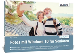 Abbildung von Zintzsch | Fotos mit Windows 10 - Das Handbuch für Senioren: Fotos und Videos bearbeiten und organisieren | 1. Auflage | 2020 | beck-shop.de