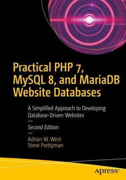 Abbildung von West / Prettyman | Practical PHP 7, MySQL 8, and MariaDB Website Databases | 2. Auflage | 2018 | beck-shop.de