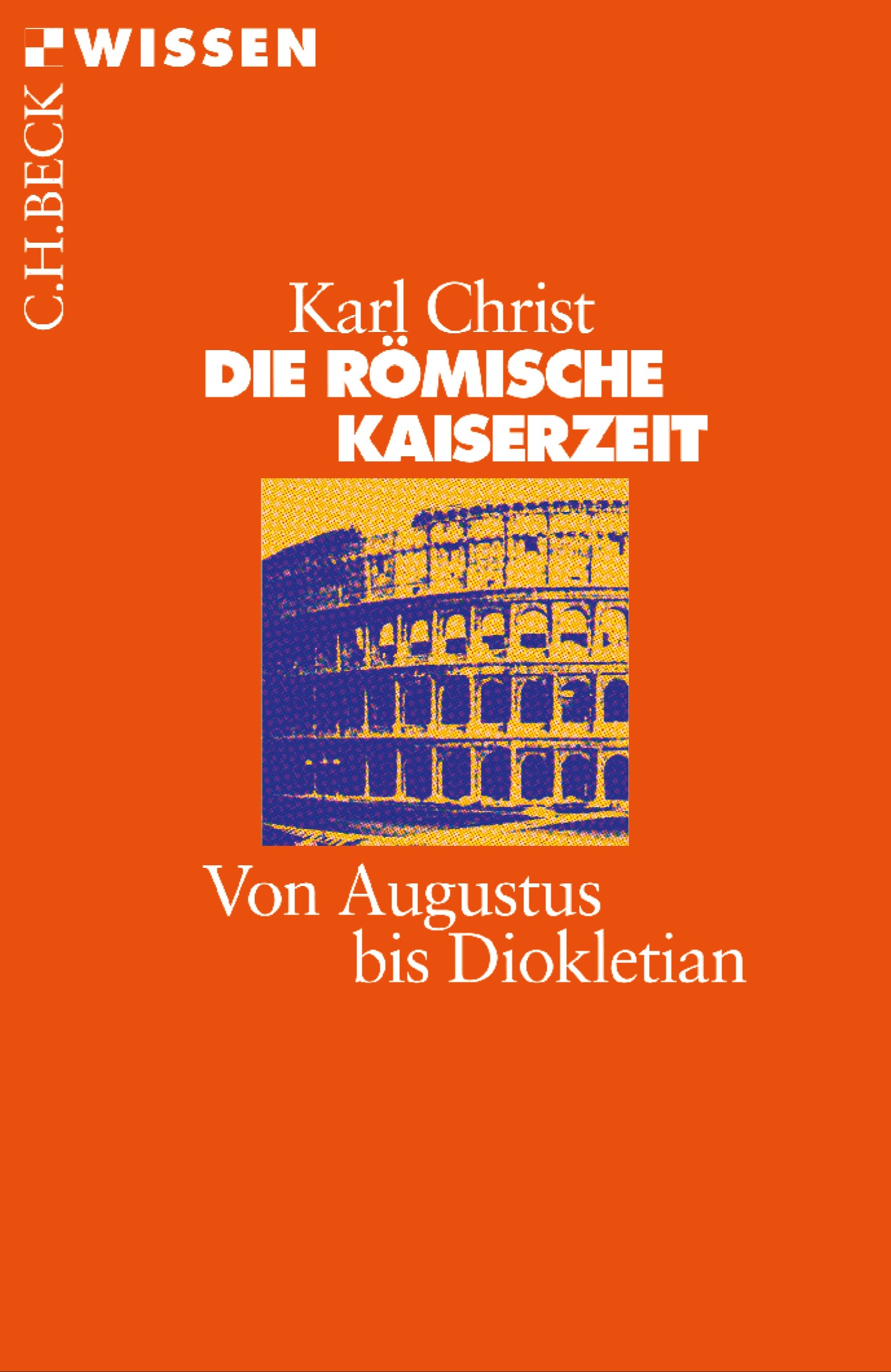 Cover: Christ, Karl, Die Römische Kaiserzeit