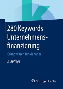 Abbildung von Springer Fachmedien Wiesbaden | 280 Keywords Unternehmensfinanzierung | 2. Auflage | 2018 | beck-shop.de