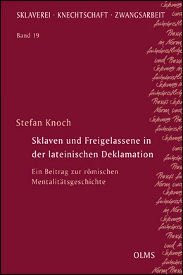 Abbildung von Knoch | Sklaven und Freigelassene in der lateinischen Deklamation | 1. Auflage | 2018 | 19 | beck-shop.de