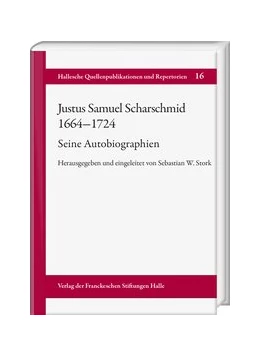 Abbildung von Stork | Justus Samuel Scharschmid (1664–1724). Seine Autobiographien | 1. Auflage | 2018 | 16 | beck-shop.de