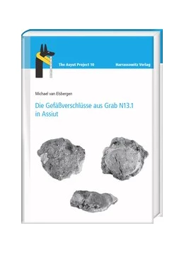 Abbildung von Van Elsbergen | Die Gefäßverschlüsse aus Grab N13.1 in Assiut | 1. Auflage | 2019 | 10 | beck-shop.de
