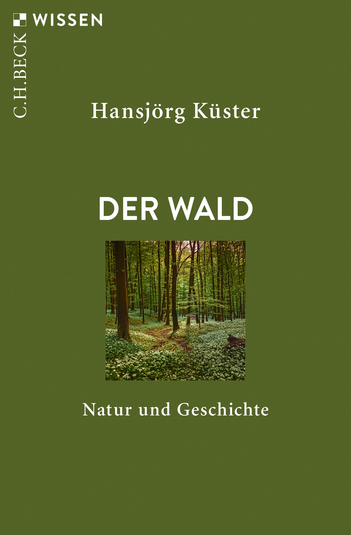 Cover: Küster, Hansjörg, Der Wald