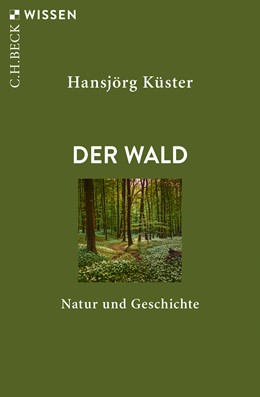 Cover: Küster, Hansjörg, Der Wald