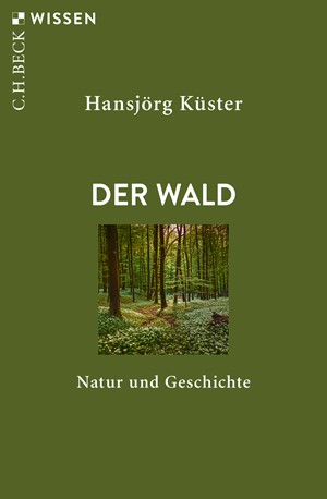 Cover: Hansjörg Küster, Der Wald