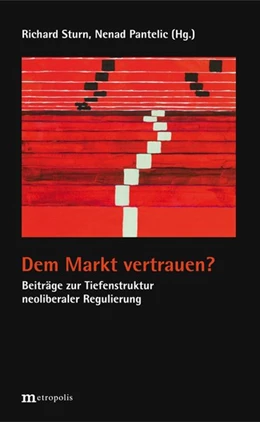 Abbildung von Sturn / Pantelic | Dem Markt vertrauen? | 1. Auflage | 2018 | beck-shop.de