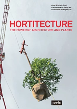 Abbildung von Grüntuch-Ernst / IDAS Institute for Design and Architectural Strategies | Hortitecture | 1. Auflage | 2018 | beck-shop.de