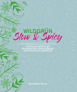 Abbildung von Schult | Wildgrün - Slow & Spicy | 1. Auflage | 2019 | beck-shop.de