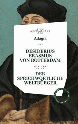 Abbildung von Erasmus von Rotterdam | Desiderius Erasmus von Rotterdam: Der sprichwörtliche Weltbürger | 1. Auflage | 2018 | beck-shop.de